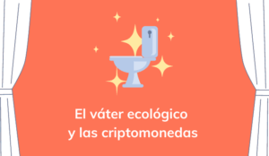 váter ecológico y criptomonedas